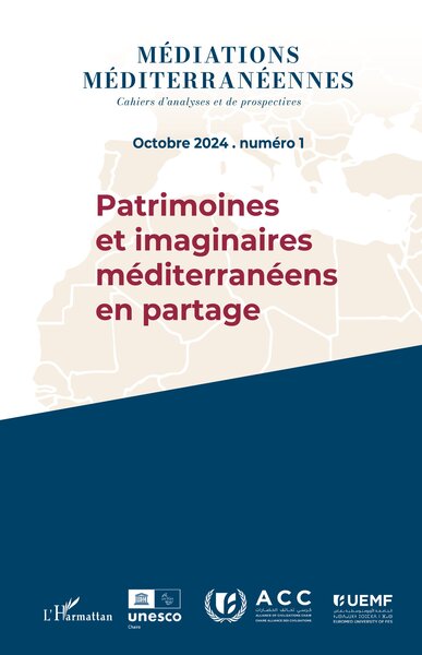 Médiations méditerranéennes, n° 1. Patrimoines et imaginaires méditerranéens en partage