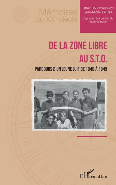 De la zone libre au STO : parcours d'un jeune Juif de 1940 à 1945