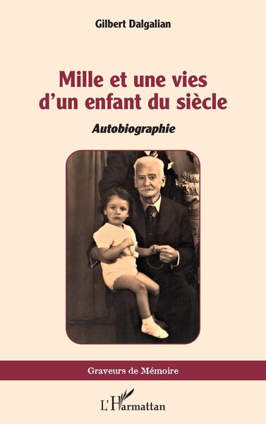 Mille et une vies d'un enfant du siècle : autobiographie