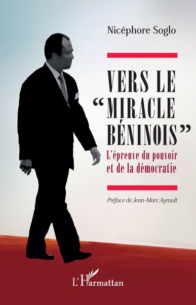 Vers le miracle béninois : l'épreuve du pouvoir et de la démocratie