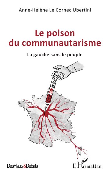 Le poison du communautarisme La gauche sans le peuple