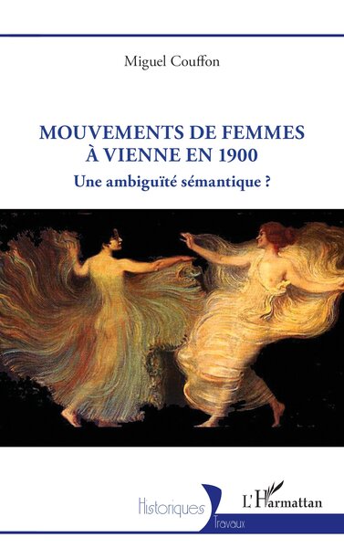 Mouvements de femmes à Vienne en 1900 : une ambiguïté sémantique ?