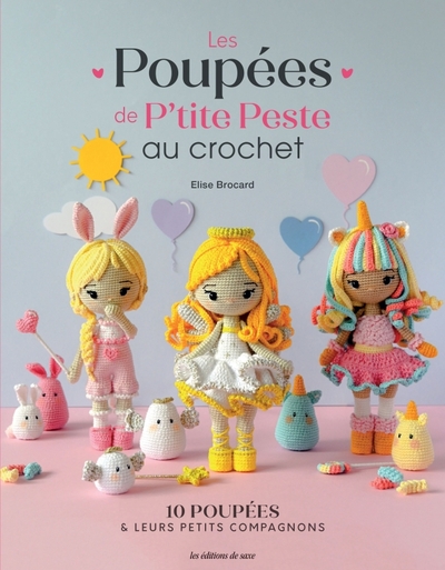 Les poupées de P'tite Peste au crochet : 10 poupées & leurs petits compagnons