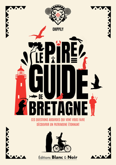 Le pire guide de Bretagne : ces questions absurdes qui vont vous faire découvrir un patrimoine étonnant