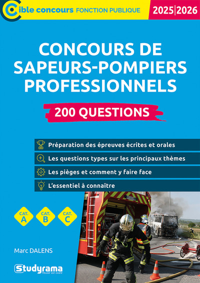 Concours de sapeurs-pompiers professionnels : 200 questions, cat. A, cat. B, cat. C : 2025-2026