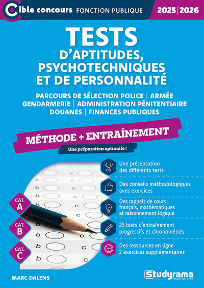 Tests d'aptitudes, psychotechniques et de personnalité : parcours de sélection armée, gendarmerie, police, administration pénitentiaire, douanes, finances publiques, entraînement, cat. A, cat. B, cat. C : 2025-2026