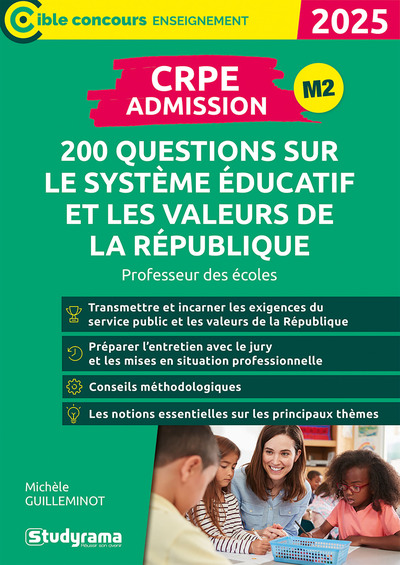 CRPE admission, M2 : 200 questions sur le système éducatif et les valeurs de la République : professeur des écoles, 2025