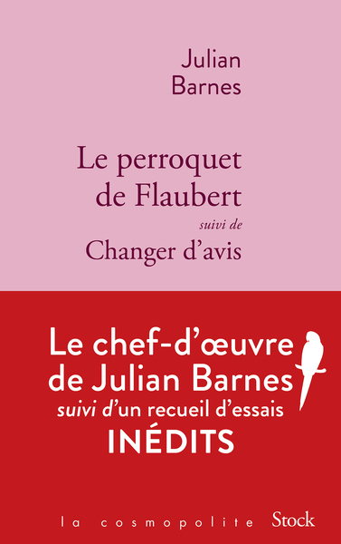 Le perroquet de Flaubert. Changer d'avis