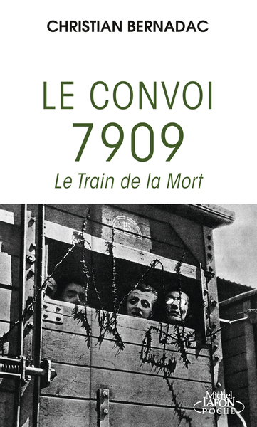 Le convoi 7909 : le train de la mort