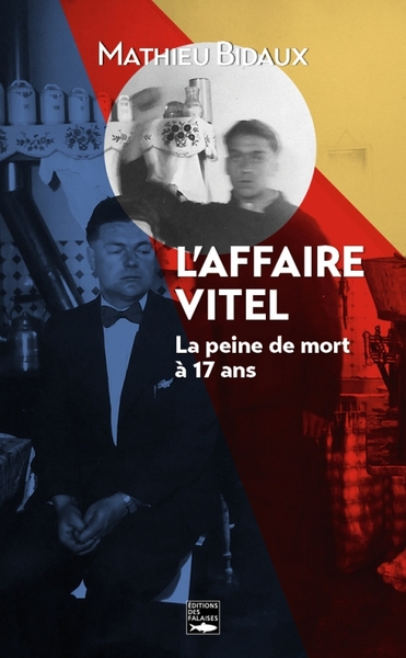 L'affaire Vitel : la peine de mort à 17 ans