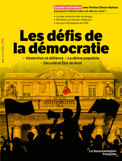 Cahiers français, n° 439. Les défis de la démocratie : abstention et défiance, la dérive populiste, sécurité et Etat de droit
