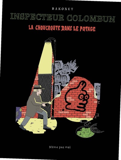 Inspecteur Colombun : la choucroute dans le potage