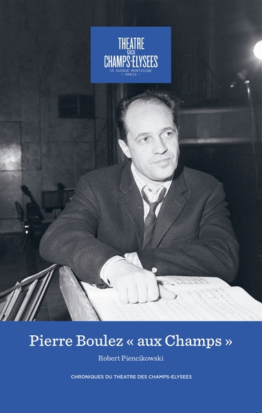 Pierre Boulez : aux Champs