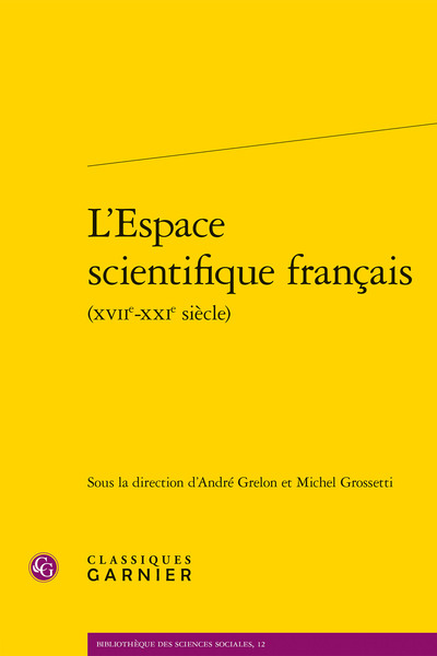 L'espace scientifique français (XVIIe-XXIe siècle)