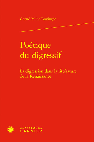 Poétique du digressif : la digression dans la littérature de la Renaissance