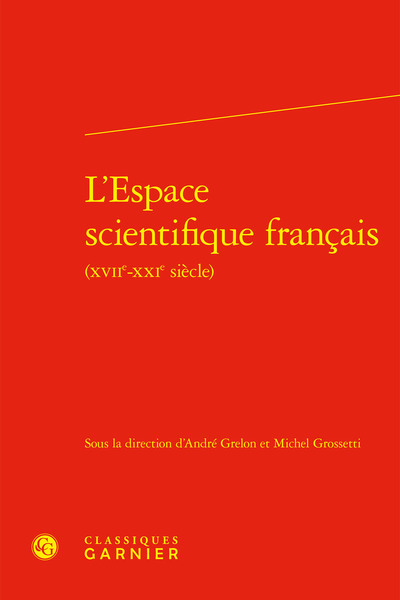 L'espace scientifique français (XVIIe-XXIe siècle)