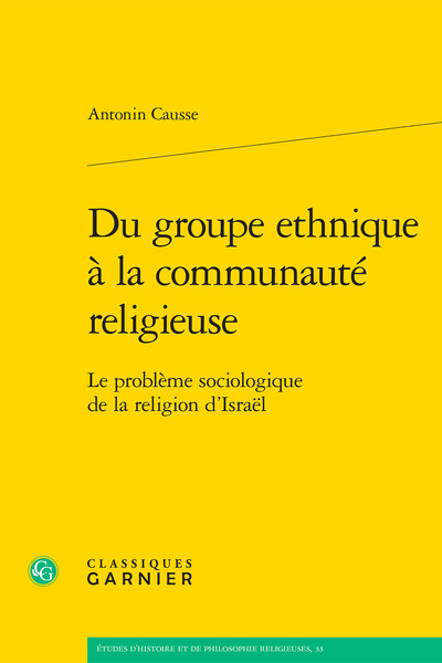 Du groupe ethnique à la communauté religieuse : le problème sociologique de la religion d'Israël