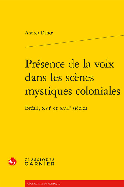 Présence de la voix dans les scènes mystiques coloniales : Brésil, XVIe et XVIIe siècles