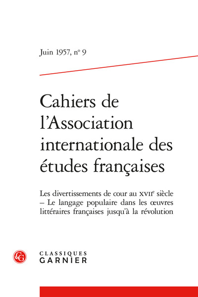 Cahiers de l'Association internationale des études françaises, n° 9. Les divertissements de cour au XVIIe siècle