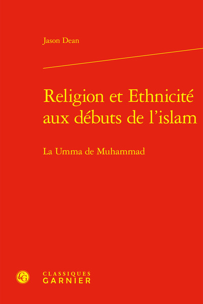 Religion et ethnicité aux débuts de l'islam : la umma de Muhammad