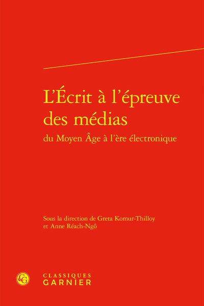 L'écrit à l'épreuve des médias : du Moyen Age à l'ère électronique