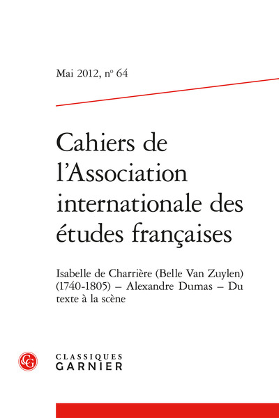 Cahiers de l'Association internationale des études françaises, n° 64. Isabelle de Charrière (Belle Van Zuylen)