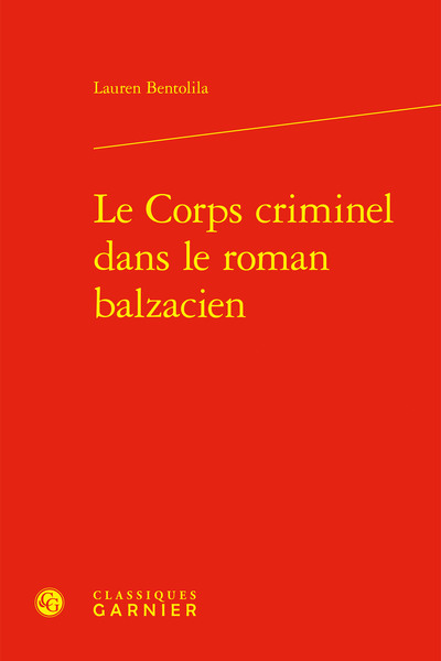 Le Corps criminel dans le roman balzacien