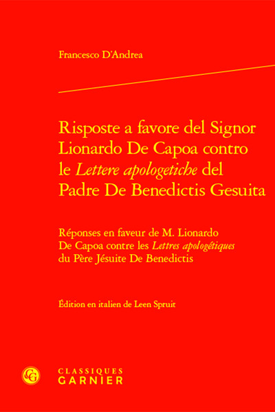 Risposte a favore del signor Lionardo De Capoa contro le Lettere apologetiche del padre De Benedictis gesuita. Réponses en faveur de M. Lionardo De Capoa contre les Lettres apologétiques du père jésuite De Benedictis