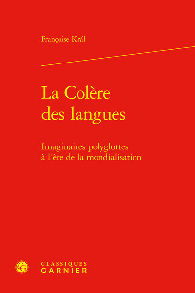 La colère des langues : imaginaires polyglottes à l'ère de la mondialisation