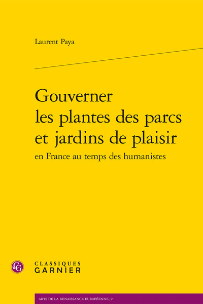 Gouverner les plantes des parcs et jardins de plaisir en France au temps des humanistes