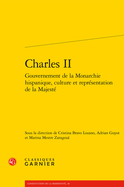 Charles II : gouvernement de la monarchie hispanique, culture et représentation de la majesté