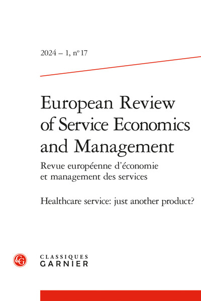 European review of service economics and management = Revue européenne d'économie et management des services, n° 17. Healthcare service : just another product?