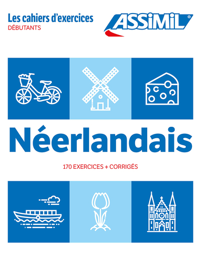 Néerlandais : débutants : 170 exercices + corrigés