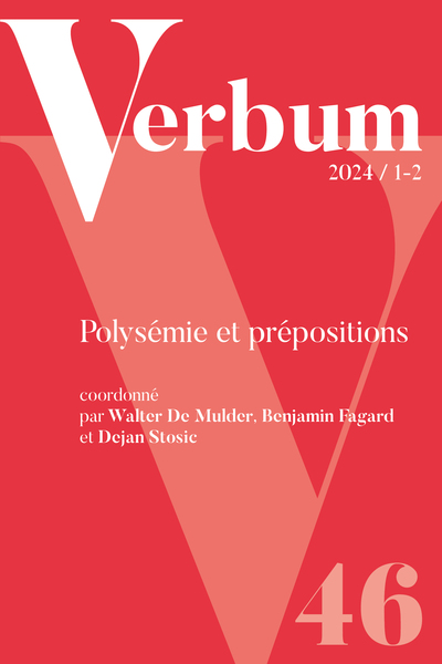 Verbum, n° 1 (2024). Polysémie et prépositions : sens et interprétations et contextes de lexèmes