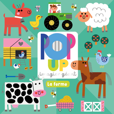 La ferme : pop-up : imagier géant