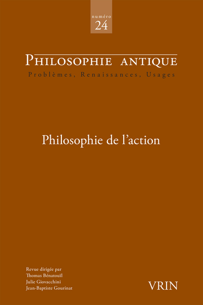 Philosophie antique, n° 24. Philosophie de l'action