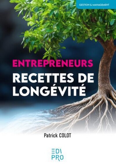 Entrepreneurs - Recettes de longévité