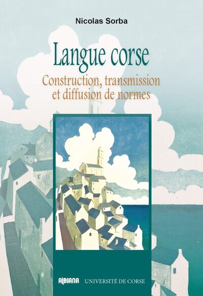 Langue corse : construction, transmission et diffusion de normes