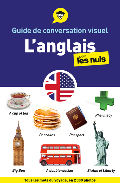 Guide de conversation visuel, l'anglais pour les nuls : tous les mots du voyage, en 2.000 photos