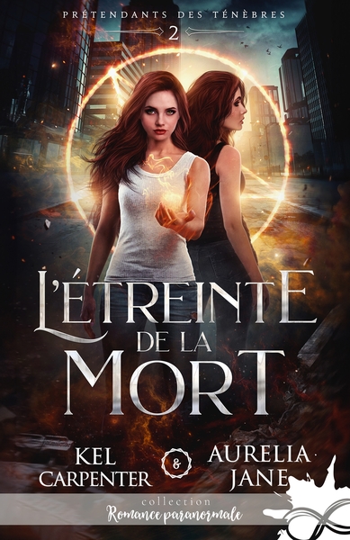 L'étreinte de la mort : Prétendants des Ténèbres, T2