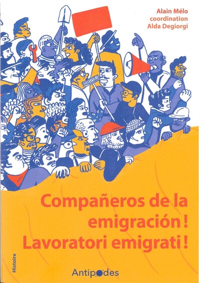 Companeros de la emigracion ! Lavoratori emigrati !