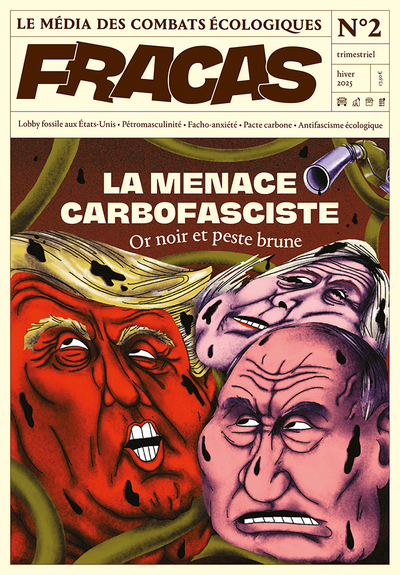 Fracas, n° 2. La menace carbofasciste : or noir et peste brune