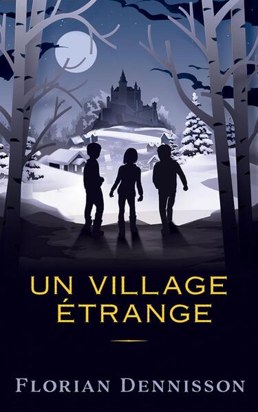 Histoires étranges. Un village étrange