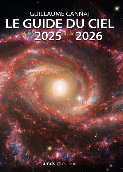 Le guide du ciel : de juin 2025 à juin 2026