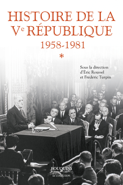 Histoire de la Ve République. Vol. 1. 1958-1981