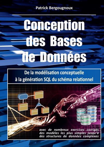 Conception des Bases de Données De la modélisation conceptuelle à la génération SQL du schéma relationnel