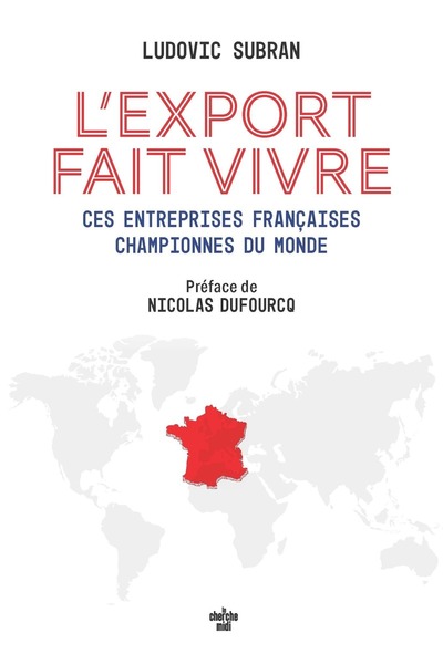 L'export fait vivre : ces entreprises françaises championnes du monde