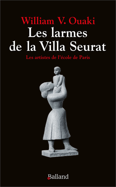 Les larmes de la villa Seurat : récit historique