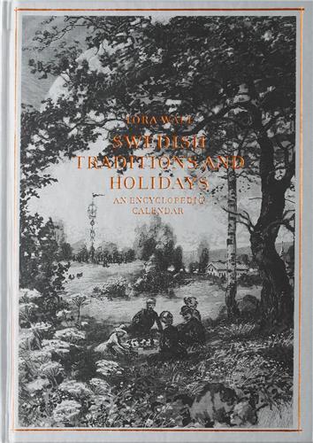 Swedish Traditions and Holidays: Encyclopedic calendar /anglais