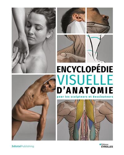 Encyclopédie visuelle d'anatomie pour les sculpteurs et les dessinateurs